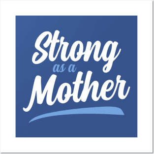 Strong as a Mother 1 Posters and Art